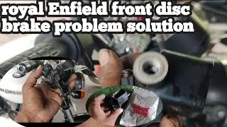 royal Enfield front disc brake problem solution