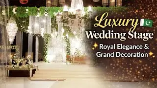 Luxury Wedding Stage 2026 | Royal Pakistani Wedding Decoration | Grand Reception Setup