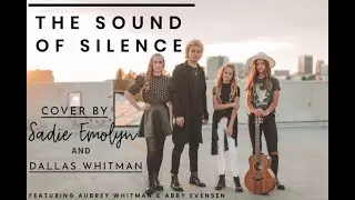 The Sound of Silence | Simon & Garfunkel | Official MV Cover by Sadie Emolyn & Dallas Whitman