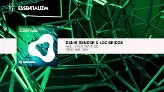 Denis Sender & Loz Bridge - All I Ever Wanted (Original Mix) + LYRICS
