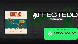 Dreams &ndash; Afro House Ableton Live Template | AFFECTEDD