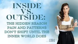 Inside vs. Outside: The Hidden Reason Pain and Patterns Don&rsquo;t Shift Until the Inner World Does