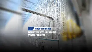 MOON-TECH Intelligent Cold Storage Project