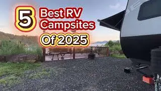 My 5 Favorite RV Campsites of 2025 (Plan Your 2026 Trips!)