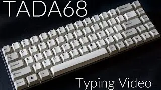 Typing Video: TADA68 (Gateron Browns)