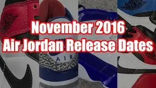 November 2016 Air Jordan Release Dates