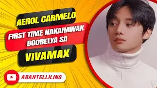 Aerol Carmelo first time nakahawak boobelya sa Vivamax