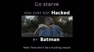 YOU HAVE BEEN HACKED BY #BATMAN