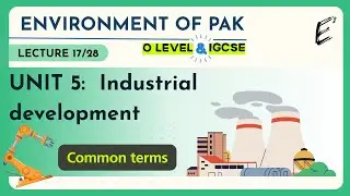 #17 - Env of Pak - Understanding common terms (CIE 2059 / IGCSE 0448)