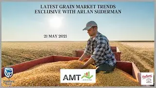 Exclusive interview with Arlan Suderman: Latest Global Grain Market Trends...21 May 2021