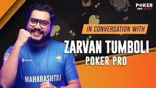 Zarvan Tumboli on NPS Glory, PokerBaazi Pro Life & WSOP Dreams | Exclusive Interview