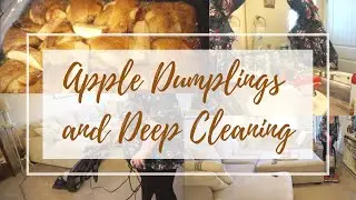 Make Apple Dumplings and Deep Clean With Me | House Cleaning Motivation | Holly Rawls