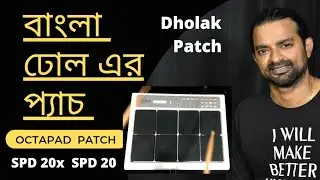 Octapad Dhol Patch editing || অক্টোপ্যাড এ বাংলা ঢোল এর প্যাচ || octapad spd20 spd 20x dholak patch