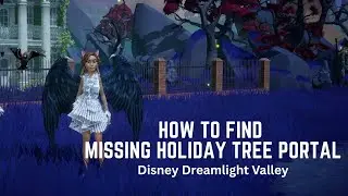 How to find Missing Holiday Tree Portal in Disney Dreamlight Valley