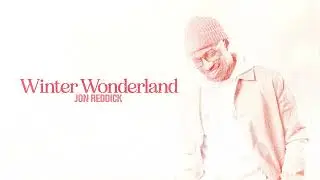 Jon Reddick - Winter Wonderland (Official Visualizer)