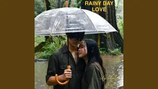 Rainy Day Love