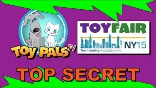 Toy Fair 2015 NEW YORK | New Toys for 2015 | 2015 Top Secret Toys | Highlight Reel