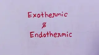 Exothermic and Endothermic reaction class 10th 