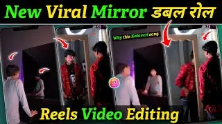 New viral why this kolaveri song mirror reels editing | mirror double role reels video editing