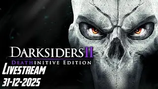 THE FINAL DAY | Darksiders 2: Deathinitive Edition #2 | Livestream 31/12/2025