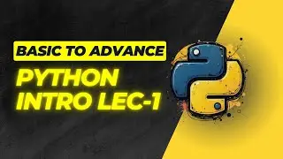 Python--Basic To Advance[LECT-1]