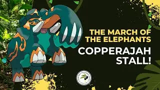 The March of the Elephants:  Copperajah ex Stall!