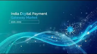 India Digital Payment Gateway Market 2025: Trends & Future Insights