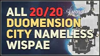 All 20 Duomension City Nameless Wispae Locations Honkai Star Rail