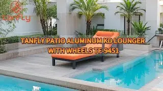TANFLY PATIO ALUMINUM KD LOUNGER WITH WHEELS TF-9451