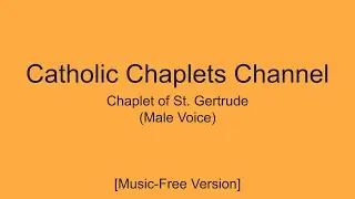 Chaplet of Saint Gertrude (Male Voice) - No Music Version