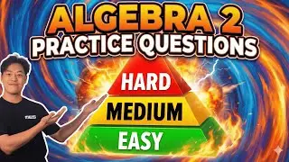 Can You Solve These Algebra 2 Questions? (Easy to HARD)