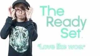 The Ready Set - 