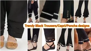 Most Trendy Black Trousers Designs 2022/Black Capri Designs/Shalwar Poncha Designs