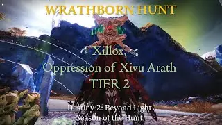 Xillox Wrathborn Hunt (Tier 2) &ndash; Destiny 2: Beyond Light - Season of the Hunt
