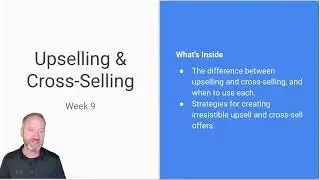 Week 9: Upsell vs. Cross-Sell: How to Increase Deal Size Without Being Pushy