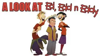 A Look At Ed, Edd n Eddy