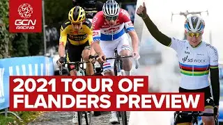 2021 Tour of Flanders Preview! | Who Will Win The Ronde van Vlaanderen?