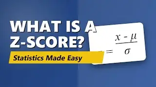 Z-Scores Explained: Understanding Standardized Values (Statistics)