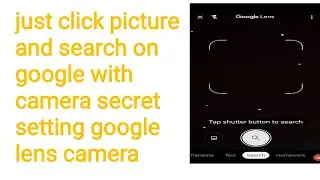 camera secret /search anything by capture on google