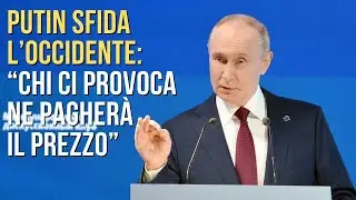 Putin sfida l’Occidente: “Chi ci provoca ne pagherà il prezzo”