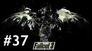 Fallout 3 Playthrough Part 37-Leading Li