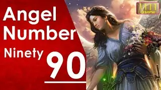 Angel Number 90 | Meaning Of Angel Number 90 | Universe Message | Angel Guidance | 1111 Universe