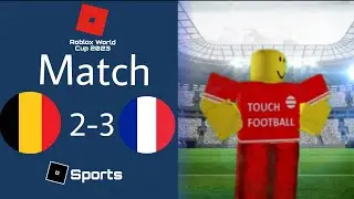 Belgium VS France 2-3 | Roblox Touch Football