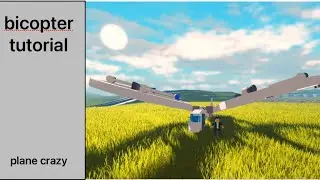 plane crazy roblox bicopter tutorial (twin rotor helicopter)