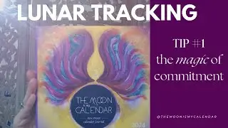Lunar Tracking Tip #1: The Magic of Commitment
