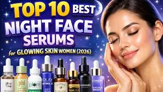 Top 10 BEST Night Face Serums for Glowing Skin Women 2026 / Women's Skincare!