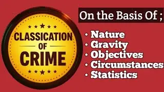 Classification of Crime| Offences| Crime| Kinds of Crime| Types Of Crime|#rradvocacy