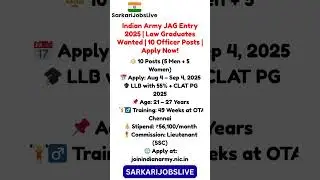 Indian Army JAG Entry 2025 | Law Graduates Wanted | 10 Officer Posts | Apply Now!