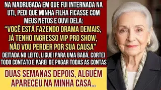 Estava na UTI e pedi pra minha filha cuidar dos meus netos, mas ela me chamou de dram&aacute;tica e disse..
