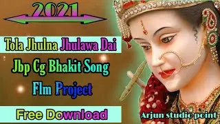 (2021) , Tola Jhulna Jhulawa Dai, Flm Project, Jbp & Cg Beat Mix, Free Download